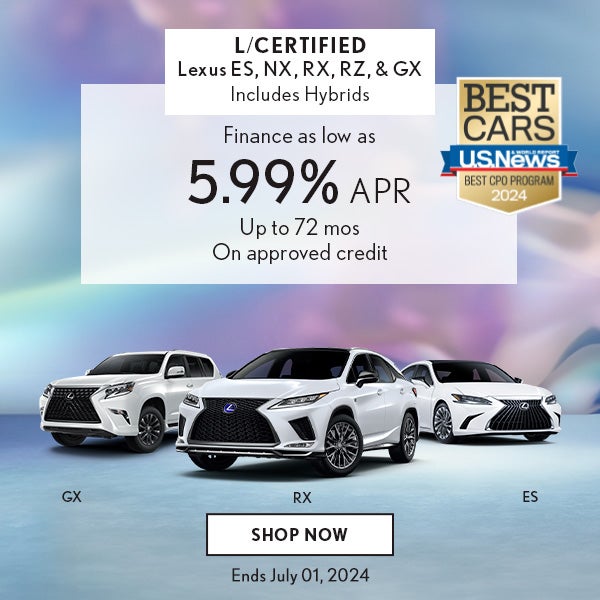 Finance a Certified Lexus ES, NX, RX, RZ & GX for 5.99%